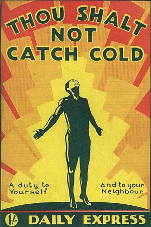 Thou Shalt Not Catch Cold